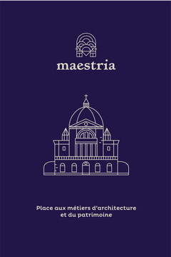Maestria: autour des métiers d’architecture et du patrimoine