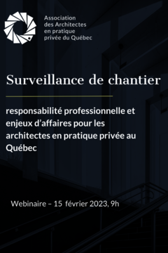 Surveillance de chantier : responsabilité professionnelle et enjeux d’affaires pour les architectes en pratique privée au Québec