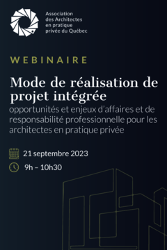 Mode de réalisation de projet intégrée : opportunités et enjeux d’affaires et de responsabilité professionnelle pour les architectes en pratique privée