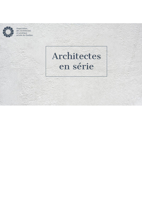 Architectes en série : Une nouvelle série web pour mieux comprendre le travail des architectes
