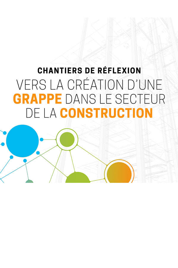 Chantiers de réflexion | Grappe de la construction